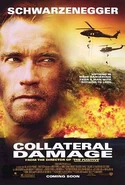 Collateral Damage Feb 8 • • 109 min.
