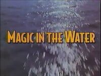 Trailer for Magic in the Water