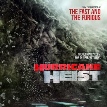 The Hurricane Heist Moviepedia Fandom