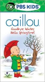 Caillou Goodbye Winter, Hello Springtime! (VHS)