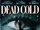 Dead Cold/Home media