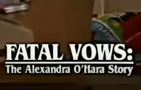 Fatal Vows: The Alexandra O'Hara Story, Filmpedia, the Films Wiki
