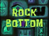 Rock Bottom (SpongeBob SquarePants episode)