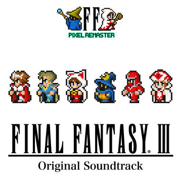 Final Fantasy III Original Soundtrack (DS Version) | Final