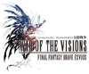 War of the Visions: Final Fantasy Brave Exvios.