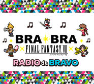 BRA★BRA Final Fantasy VII Radio de Bravo 2018