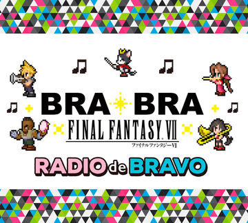 BRA☆BRA Final Fantasy VII Radio de Bravo | Final Fantasy Wiki 