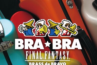 BRA☆BRA Final Fantasy Battle & Field, Final Fantasy Wiki