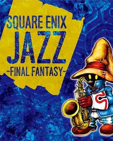Square Enix Jazz Final Fantasy Final Fantasy Wiki Fandom Square Enix Jazz Final Fantasy Final Fantasy Wiki Fandom