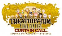 Theatrhythm Final Fantasy Curtain Call.