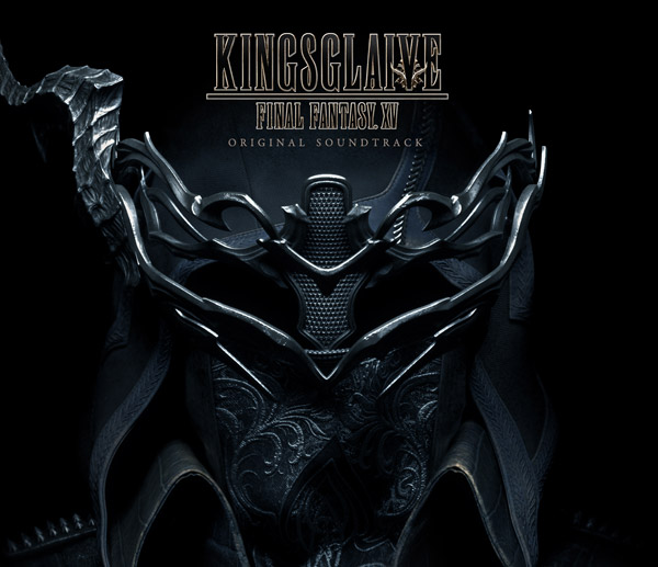 Kingsglaive: Final Fantasy XV: Original Soundtrack | Final Fantasy