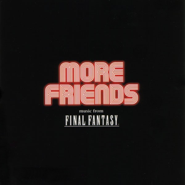 More Friends Music From Final Fantasy Final Fantasy Wiki Fandom