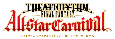 Theatrhythm Final Fantasy All Star Carnival Final Fantasy Wiki