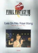 Ff8single piano sheet music.jpg (16 KB) Eyes On Me/Faye Wong Piano Sheet Music