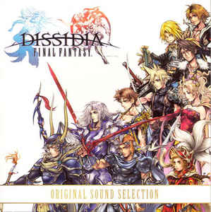 Dissidia Final Fantasy Original Soundtrack | Final Fantasy Wiki