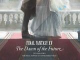 Final Fantasy XV -The Dawn of the Future-