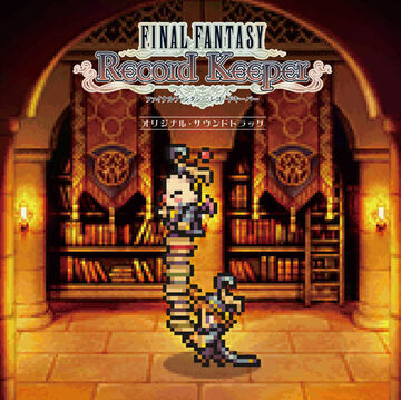 Final Fantasy Record Keeper Original Soundtrack | Final Fantasy Wiki |  Fandom