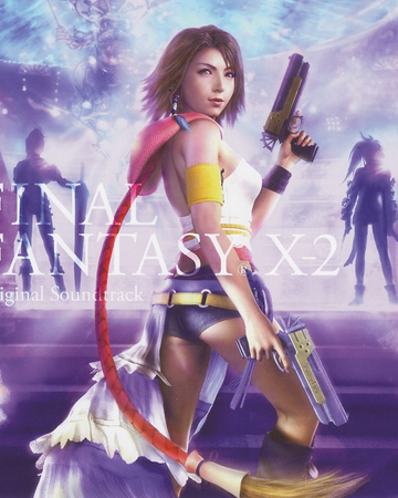 Final Fantasy X 2 Hd Remaster Original Soundtrack Wiki Final Fantasy Fandom