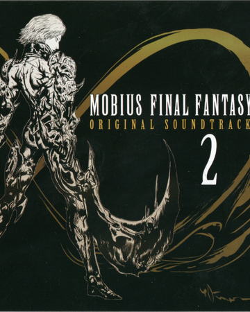 Mobius Final Fantasy Original Soundtrack 2 Wiki Final Fantasy Fandom Mobius Final Fantasy Original Soundtrack 2 Wiki Final Fantasy Fandom