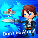 "Don't Be Afraid" from Final Fantasy VIII (JP)