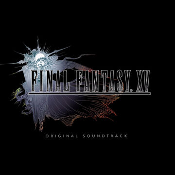 Final Fantasy XV: Original Soundtrack | Final Fantasy Wiki | Fandom