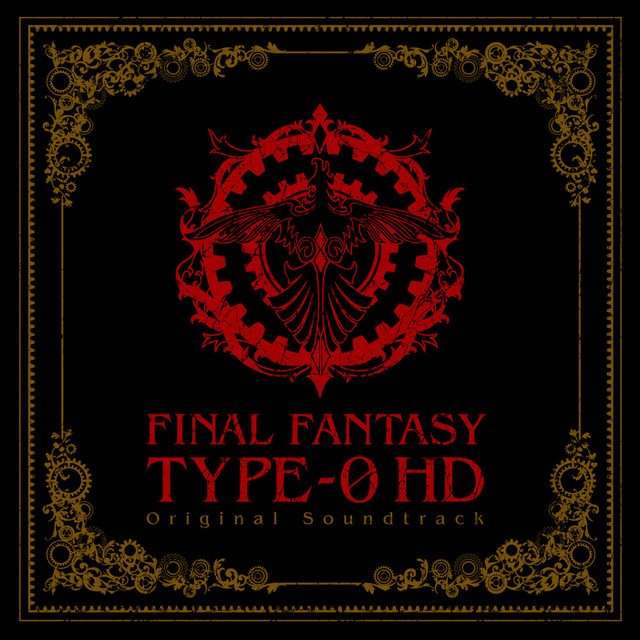 Final Fantasy Type-0 HD Original Soundtrack | Final Fantasy Wiki