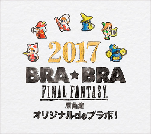 2017 BRA☆BRA Final Fantasy Original Music Collection ORIGINAL de
