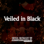 "Veiled in Black" from Final Fantasy XV (JP)