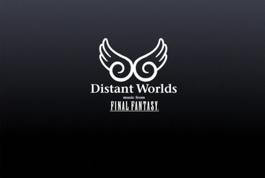 Distant Worlds: music from Final Fantasy Jiritsu | Final Fantasy 