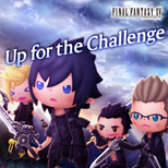 "Up for the Challenge" from Final Fantasy XV (JP)