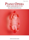 Piano Opera: Final Fantasy IV/V/VI.