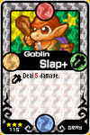 Goblin Slap+