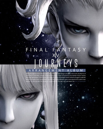 Journeys Final Fantasy Xiv Arrangement Album Final Fantasy Wiki Fandom Journeys Final Fantasy Xiv Arrangement Album Final Fantasy Wiki Fandom