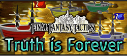 Final Fantasy Tactics Event Truth is Forever Brigade