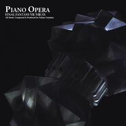 Piano Opera Final Fantasy VII/VIII/IX Arrangement 2014