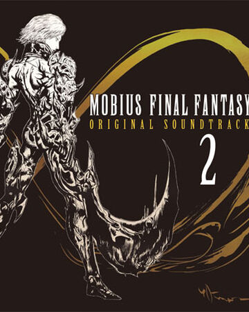 Mobius Final Fantasy Original Soundtrack 2 Final Fantasy Wiki Fandom