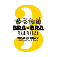 BRA★BRA Final Fantasy Brass de Bravo 3
