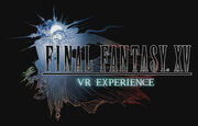 Final Fantasy XV VR Experience