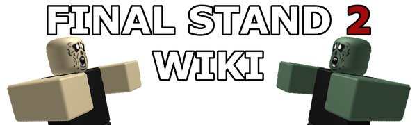 Final Stand 2 Wiki Fandom - roblox the final stand 2 crit