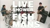 Liveshowerfishmans