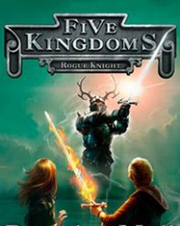 Rogue Knight Book Five Kingdoms Wiki Fandom