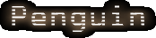 Penguin's name Shown in the Custom Night.