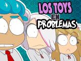 Los Toys En Problemas/Transcripción