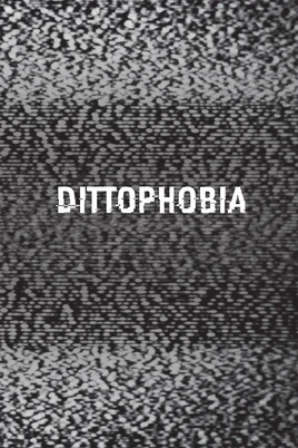 Dittophobia