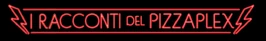 RaccontiPizzaplex