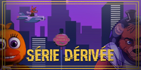 Séries dérivées de la franchise