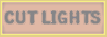 'Cut Lights' button. (hovering)