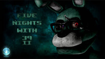 Five Nights with 39 II, Five Nights With 39 Wiki