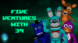 Five Nights With 39, The FNAF Fan Game Wikia