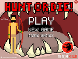 Hunt or Die!